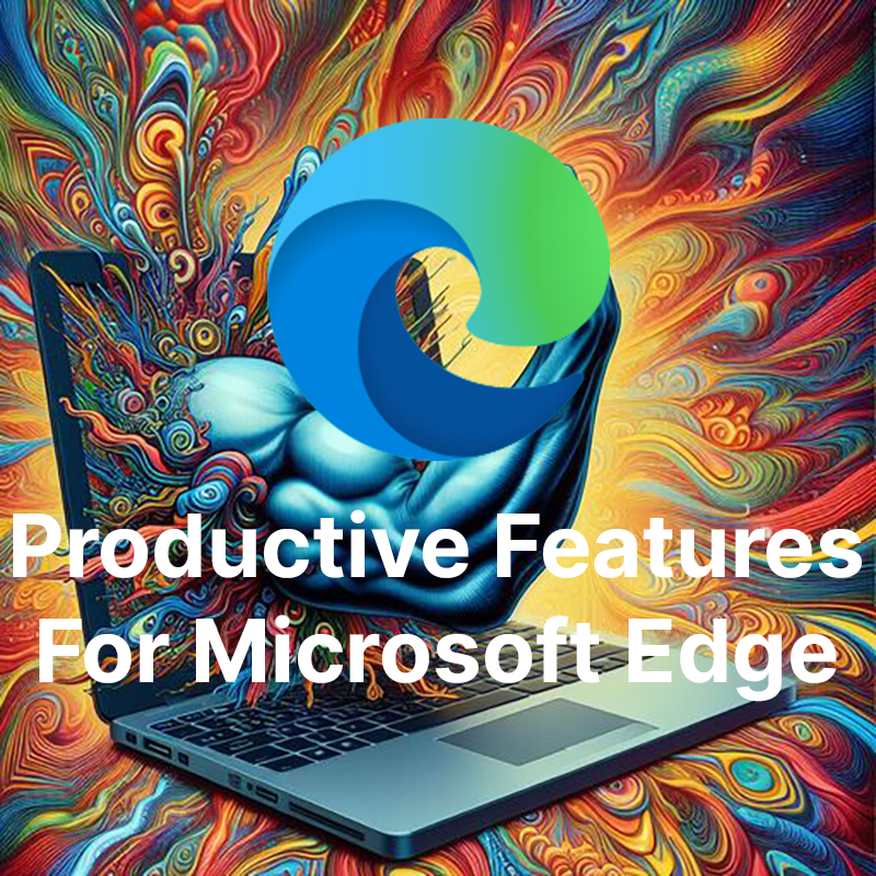 Productive Features for Microsoft Edge